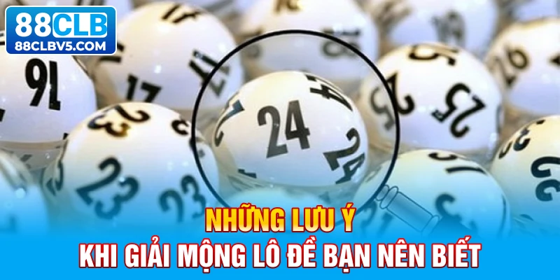 Những lưu ý khi giải mộng lô đề bạn nên biết Những lưu ý khi giải mộng lô đề bạn nên biết